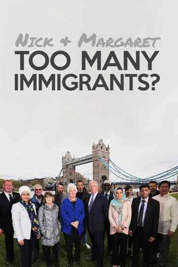 Nick and Margaret: Too Many Immigrants? Poster