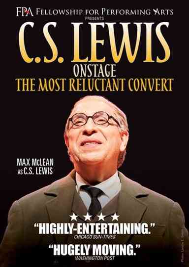 C.S. Lewis Onstage: The Most Reluctant Convert Poster
