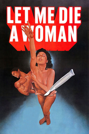 Let Me Die a Woman Poster