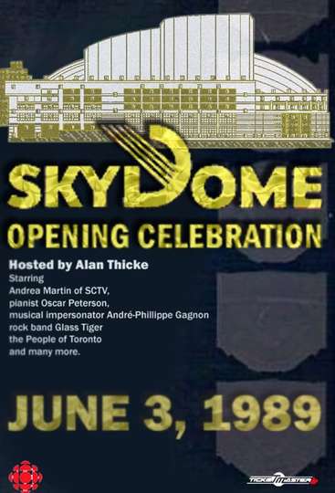 The Opening of SkyDome A Celebration Poster