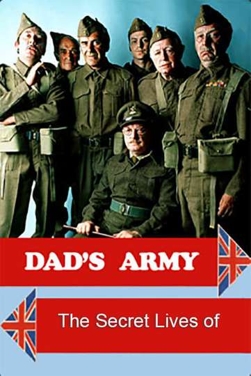 The Secret Lives of Dads Army
