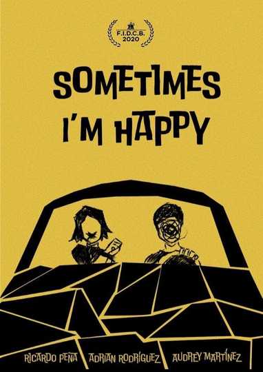 Sometimes I'm Happy Poster