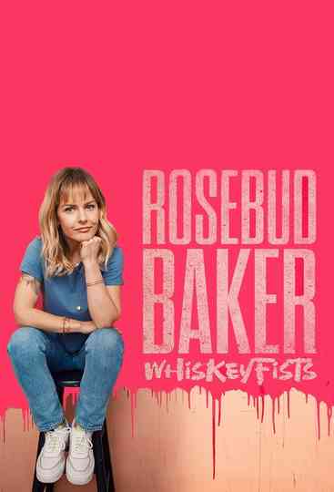 Rosebud Baker: Whiskey Fists Poster