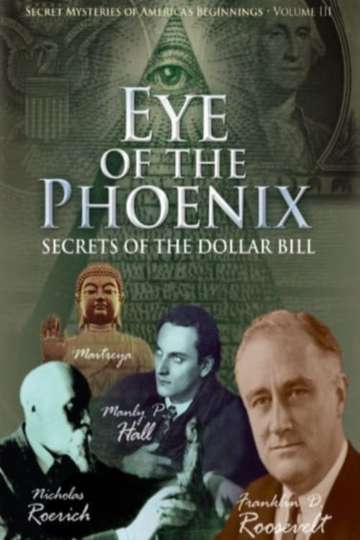 Secret Mysteries of Americas Beginnings Volume 3 Eye of the Phoenix  Secrets of the Dollar Bill