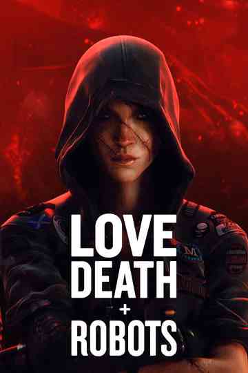 Love, Death & Robots poster
