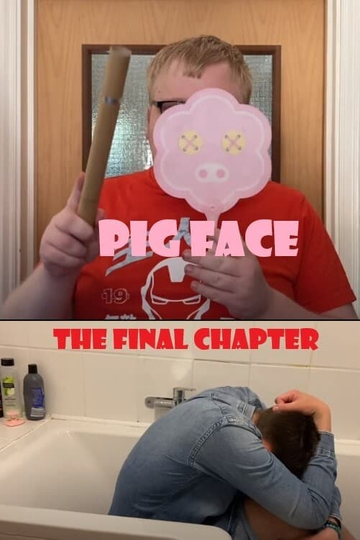 Pig Face - The Final Chapter Poster