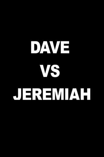 Dave vs Jeremiah Poster