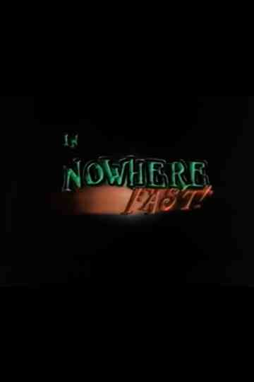 Nowhere Fast
