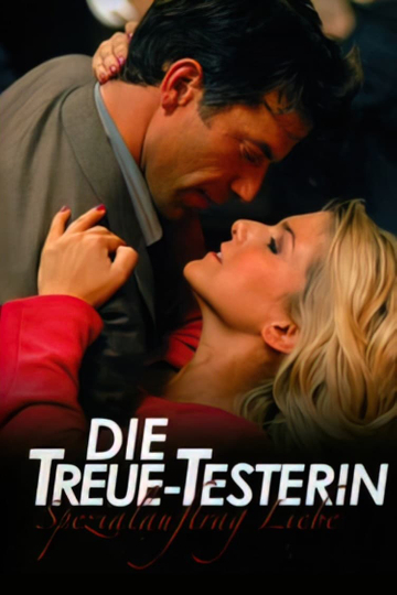 Die TreueTesterin  Spezialauftrag Liebe