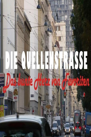 Die Quellenstraße  Das bunte Herz von Favoriten