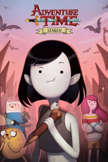 Adventure Time: Stakes Poster