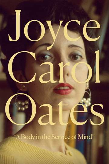 Joyce Carol Oates A Body in the Service of Mind Poster