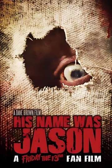 His Name Was Jason A Friday the 13th Fan Film