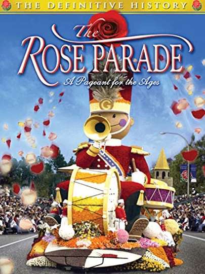 The Rose Parade A Pageant for the Ages