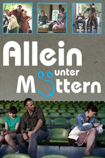 Allein unter Müttern