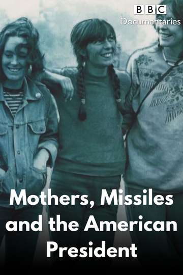 Mothers Missiles and the American President