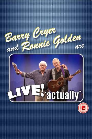 Barry Cryer and Ronnie Golden  Live Actually Poster
