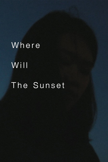 Where Will The Sunset