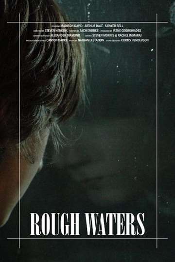 Rough Waters - Movie Cast, Reviews, Trailers & Streaming Info | Moviefone