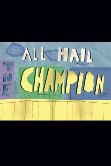 All Hail the Champion Poster