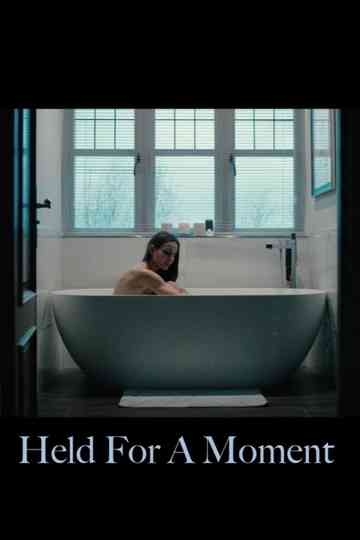 Held for a Moment Poster