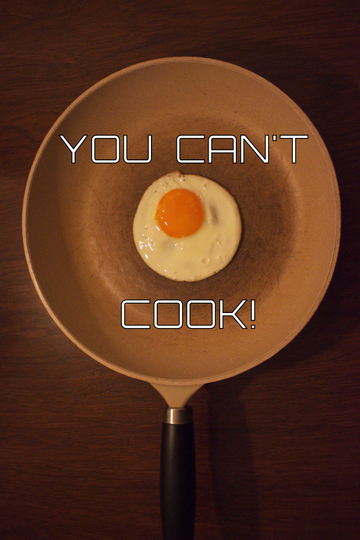 You Can't Cook! Poster