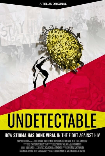 Undetectable How Stigma Has Gone Viral in the Fight Against HIV