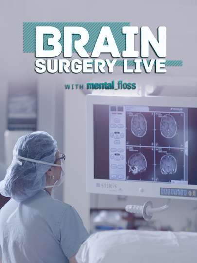 Brain Surgery Live with Mental Floss Poster