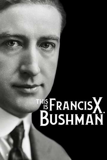 This Is Francis X Bushman Poster