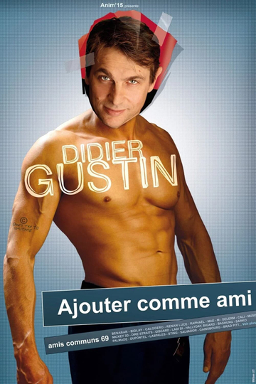 Didier Gustin  Ajouter Comme Ami