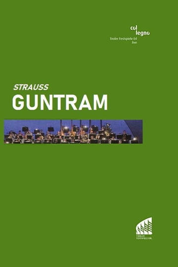 Guntram    Tiroler Festspiele Erl