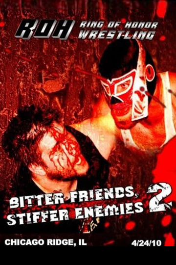 ROH Bitter Friends Stiffer Enemies II