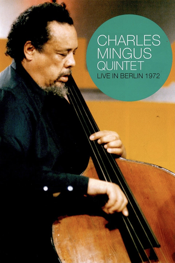 Charles Mingus Quintet  Live in Berlin 1972