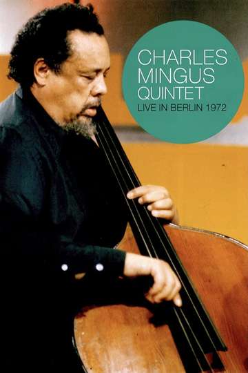 Charles Mingus Quintet - Live in Berlin 1972