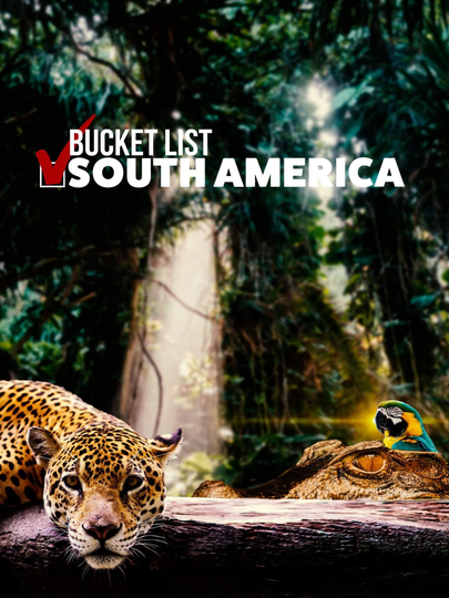 Bucket List South America