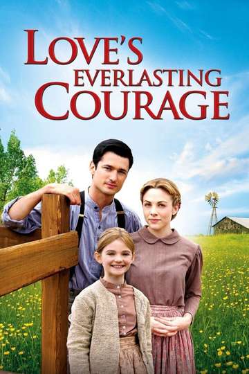 Loves Everlasting Courage Poster