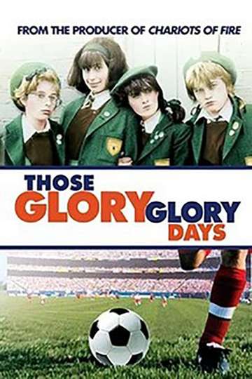 Those Glory Glory Days Poster