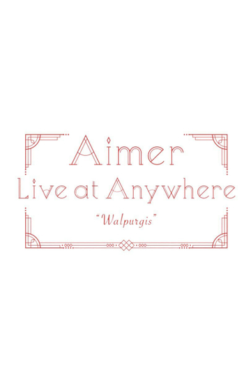 Aimer Live at Anywhere 2021 Walpurgis