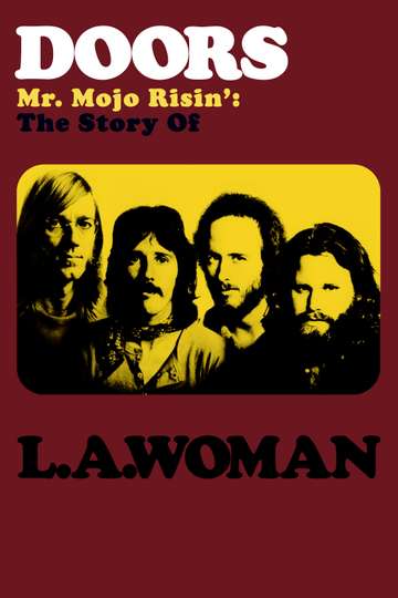 Doors Mr Mojo Risin  The Story of LA Woman Poster