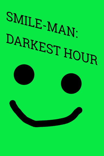 Smile-Man: Darkest Hour