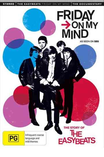 Friday on My Mind The Story of the Easybeats