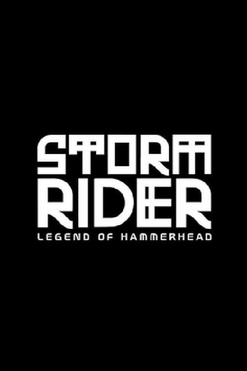 Storm Rider: Legend of Hammerhead Poster