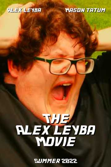 The Alex Leyba Movie Poster