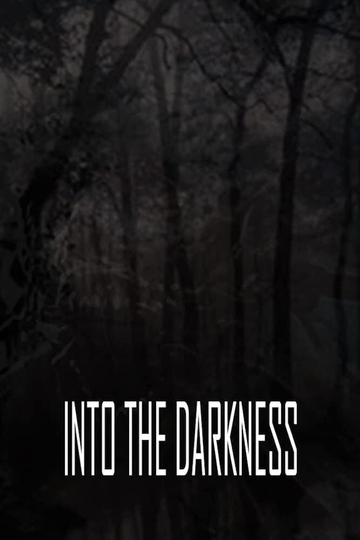 Into the Darkness