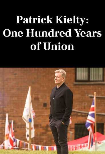 Patrick Kielty One Hundred Years of Union