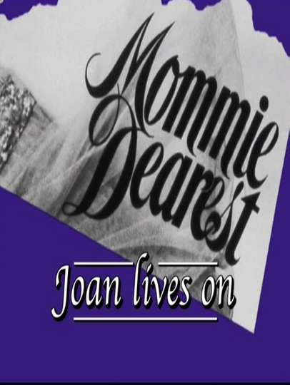 Mommie Dearest Joan Lives On