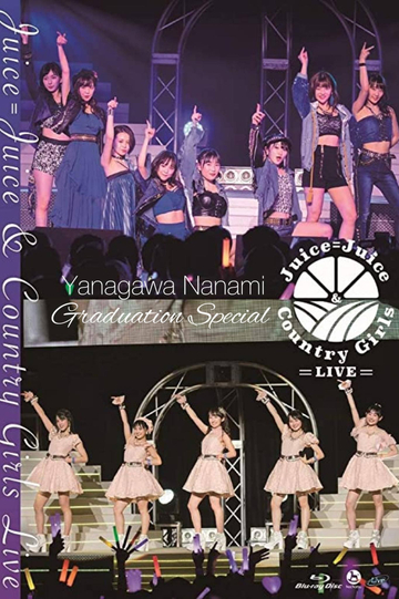 JuiceJuice  Country Girls LIVE Yanagawa Nanami Sotsugyou Special