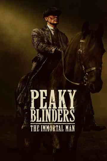 Peaky Blinders: The Immortal Man poster