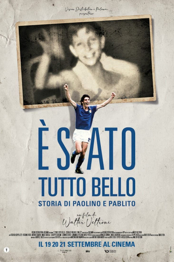 È stato tutto bello  Storia di Paolino e Pablito Poster