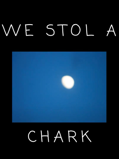 we stol a chark